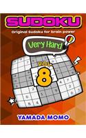 Sudoku Very Hard: Original Sudoku For Brain Power Vol. 8: Include 500 Puzzles Very Hard Level Plus Printable Version(8 Very Hard Level Original Sudoku for Brain Power)