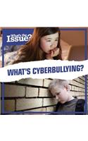 What's Cyberbullying?