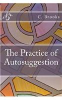 The Practice of Autosuggestion