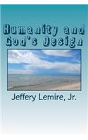 Humanity and God's Design