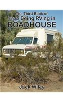 Third Book of Free Being RVing in Roadhouse