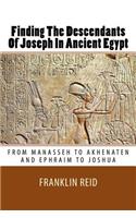 Finding The Descendants Of Joseph In Ancient Egypt