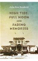 High Tide, Full Moon and Fading Memories