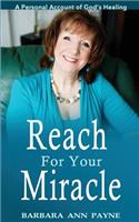 Reach for Your Miracle