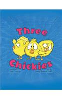 Three Chickies