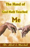 Hand of God Hath Touched Me