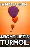Above Life's Turmoil
