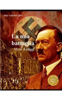 La MIA Battaglia: Due Volumi Uno