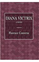 Diana Victrix: A Novel