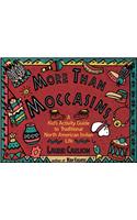 More Than Moccasins