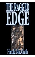 The Ragged Edge by Harold MacGrath, Fiction, Classics, Action & Adventure