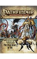 Pathfinder Adventure Path: Shattered Star Part 6 - The Dead Heart of Xin