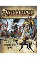 Pathfinder Adventure Path: Shattered Star Part 6 - The Dead Heart of Xin: The Dead Heart of Xin