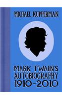 Mark Twain's Autobiography 1910-2010