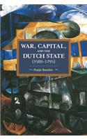 War, Capital, and the Dutch State (1588-1795)