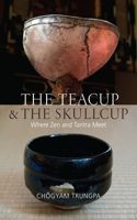 Teacup and the Skullcup