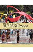 Creating Healthy Neighborhoods