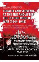 Croatia and Slovenia at the End and After the Second World War (1944-1945)