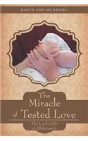 The Miracle of Tested Love