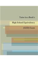 Tutor in a Book's High School Equivalency (Ged) Exam