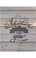 Adventure Is Waiting For You