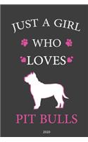 Just A Girl Who Loves Pit Bulls 2020 Planner
