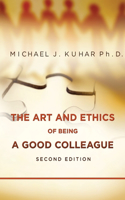 Art and Ethics of Being a Good Colleague