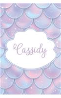 Cassidy: Personalized Name Journal Mermaid Writing Notebook For Girls and Women