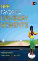 NPR Favorite Driveway Moments