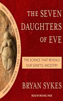 Seven Daughters of Eve Lib/E