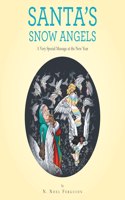 Santa's Snow Angels: A Very Special Message at the New Year