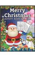 Merry Christmas Activity Book for Kids: Fun Creative Holiday Coloring, Drawing, Mazes, Image Matching and Color By Number Activities Book for Boys and Girls Ages 6, 7, 8, 9, and 10 Years O