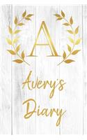 Avery's Diary: Personalized Diary for Avery / Journal / Notebook - A Monogram Initial & Name - Great Christmas or Birthday Gift