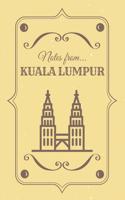 Notes from Kuala Lumpur