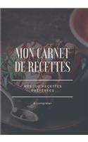 Mon carnet de recette: 100 recettes de cuisine sur pages décorées - index des recettes - prise de notes facilitée - création française - format 18x25cm
