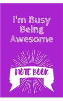 I'm Busy Being Awesome