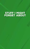 Stuff I Might Forget About