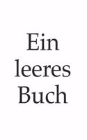 Ein leeres Buch - Notizbuch, Notizheft, 120 Seiten blanko