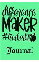 Difference Maker Teacher life Journal