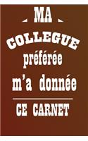 Ma Collègue Préférée M'a Donné Ce Carnet