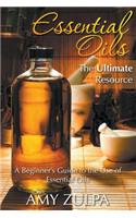 Essential Oils - The Ultimate Resource