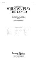 (Let's Be Serious...) When You Play the Tango