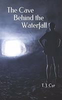 Cave Behind the Waterfall