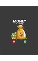 Money is Calling: Hustle Money is Calling Cash Business Hustler Entrepreneur. 8.5 x 11 size 120 Lined Pages Business Hustler Entrepreneur Notebook