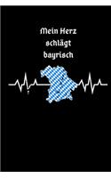 Mein Herz Schlägt Bayrisch: Zeichenbuch Skizzenbuch A5 Geschenkidee Echte Bayern Heimatverbundene Oberbayern Niederbayern Münchner Bayrische Gemütlichkeit