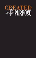 Created With Purpose: Scripture Prayer Journal - Christian Church and Bible Study Book