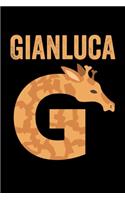 Gianluca: Journal (Diary, Notebook) Personalized Custom Name Alphabet Giraffe Birthday Gift for Boys