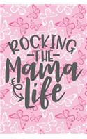 Rocking The Mama Life: Best Mama Notebook Journal Diary to write in - butterfly design, pink background, cute mom, best mother