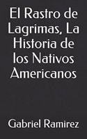 Rastro de Lagrimas, La Historia de los Nativos Americanos