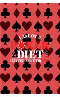 I'm On A Poker Diet I Eat Fish And Their Chips